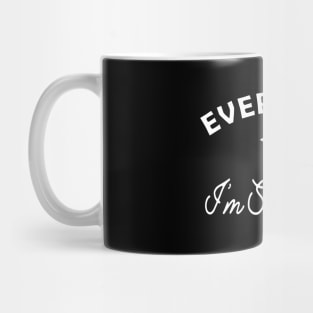 Dentist Every I'm sanctioning Mug